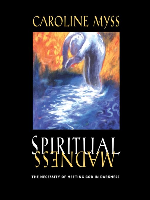 Title details for Spiritual Madness by Caroline Myss - Available
